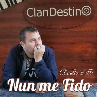 Nun me fido by Claudio Zilli