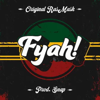 Fyah! by RasMask