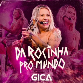 Da Rocinha pro Mundo, Vol. 1 (Ao Vivo) by Gica