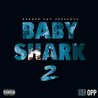 Baby Shark 2 by 3ig 0pp