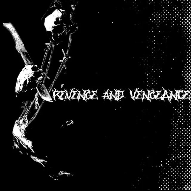 Revenge & Vengeance