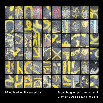 Michele Biasutti: Ecological Music I (Signal Processing Music) by Michele Biasutti