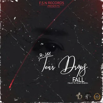 Tear Drops Fall (Freestyle) by R-Jay