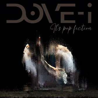 It's Pop Fiction by DOVE-i