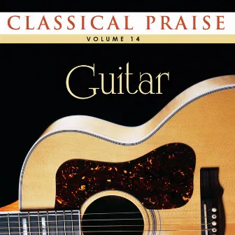 Classical Praise 14: Classical Guitar by Mark Baldwin