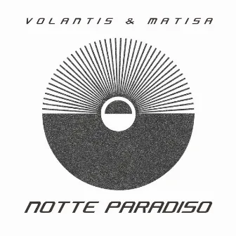 Notte Paradiso by Volantis