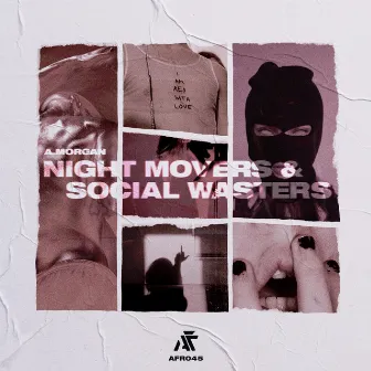 Night Movers & Social Wasters by A.Morgan