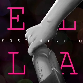 Ella by Post Mortem