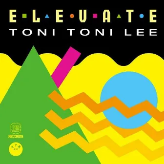 Elevate EP by Toni Toni Lee