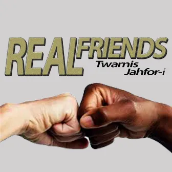 Real Friends by Twarnis Jahfori