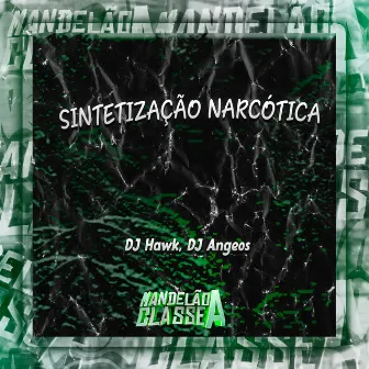 Sintetização Narcótica by DJ Angeos