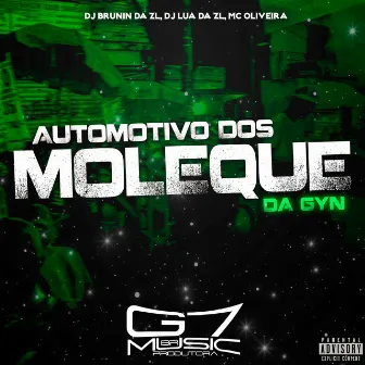 Automotivo dos Moleque da Gyn by DJ Lua da ZL