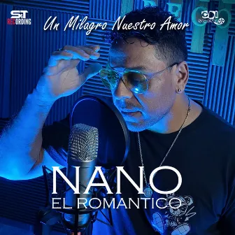 Un Milagro Nuestro Amor by NANO EL ROMÁNTICO