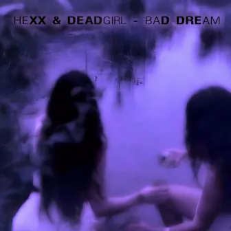 BAD DREAM by deadgirl