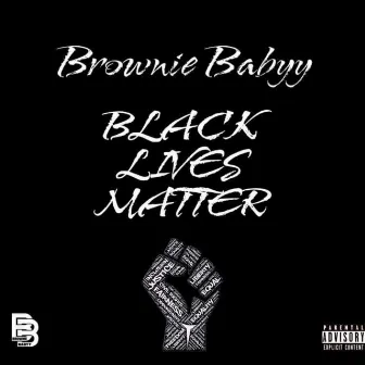 Black Lives Matter by BrownieBabyy