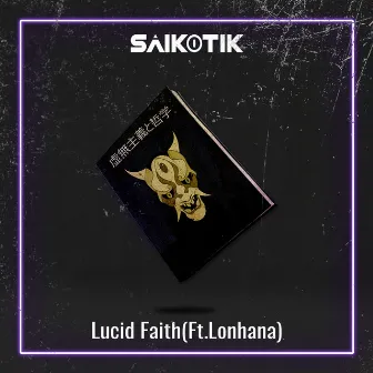 Lucid Faith by Saikotik