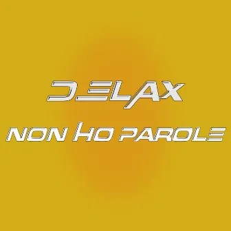 Non ho parole by Delax