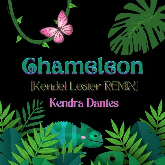 Chameleon (Kendel Lester Remix) by Kendel Lester