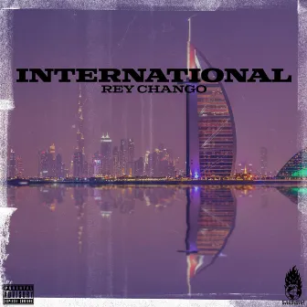 INTERNATIONAL by Rey Chango