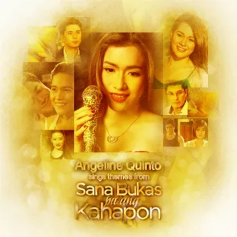 Sana Bukas Pa Ang Kahapon by Angeline Quinto