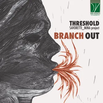 Threshold Savoretti_Mina Project - Branch Out by Francesco Savoretti