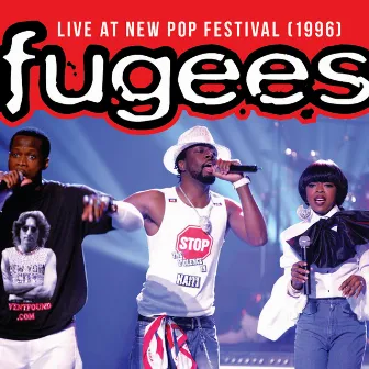 Live at New Pop Festival (1996) by Fugees