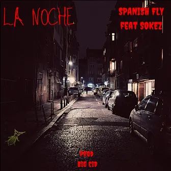 La Noche by Spanish Fly