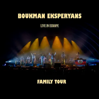 Boukman Eksperyans - Live In Europe: Family Tour by Boukman Eksperyans