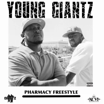 Pharmacy Freestyle - Single by Young Giantz