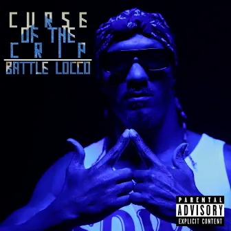 Curse of The Crip by Battle Loc