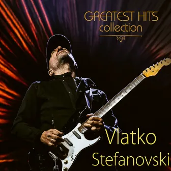 Greatest Hits Collection by Vlatko Stefanovski