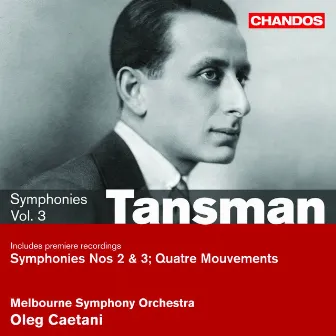 Tansman: Symphony No. 2, Quatre Mouvements pour Orchestra & Symphonie Concertante by Alexandre Tansman