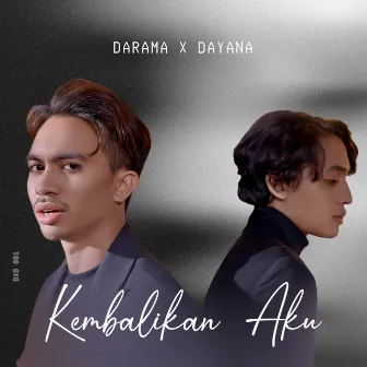 Kembalikan Aku by Darama