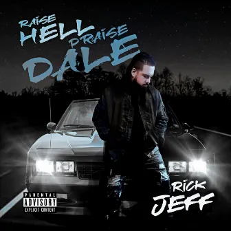 Raise Hell Praise Dale by Rick Jeff