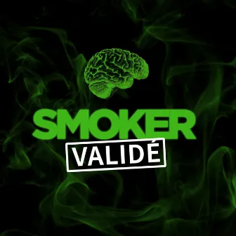 Validé by SMOKER