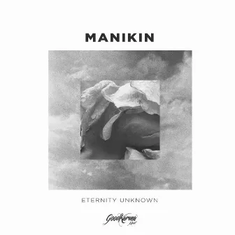 Eternity Unknown by Manikin