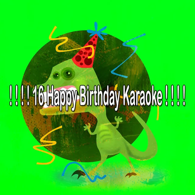 ! ! ! ! 16 Happy Birthday Karaoke ! ! ! !