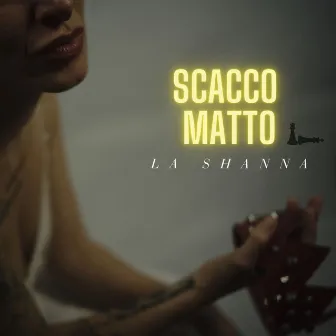 Scacco matto by La Shanna