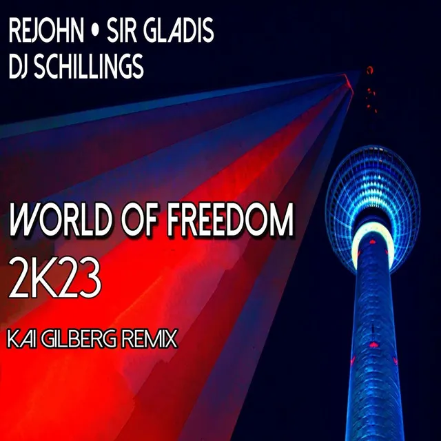 World of Freedom 2K23 - Kai Gilberg Remix