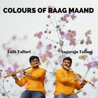 Colours of Raag Maand by Nagaraju Talluri