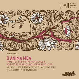 O anima mea: Motets & Instrumental Music by Vita and Anima