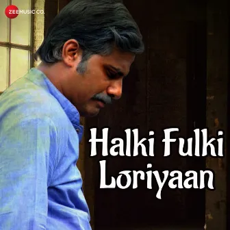 Halki Fulki Loriyaan by Digvijay Joshi