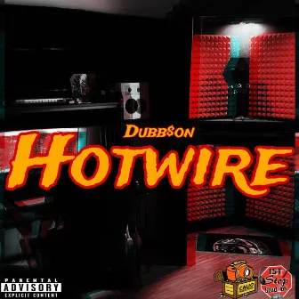 HOTWIRE by Dubb$on