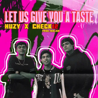 Let Us Give You A Taste by CheckOneTwo