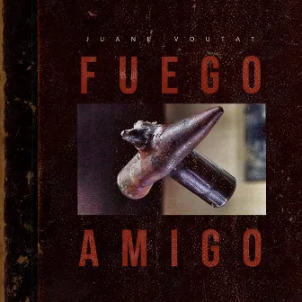 Fuego Amigo by Juane Voutat