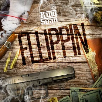 Flippin by King Sean