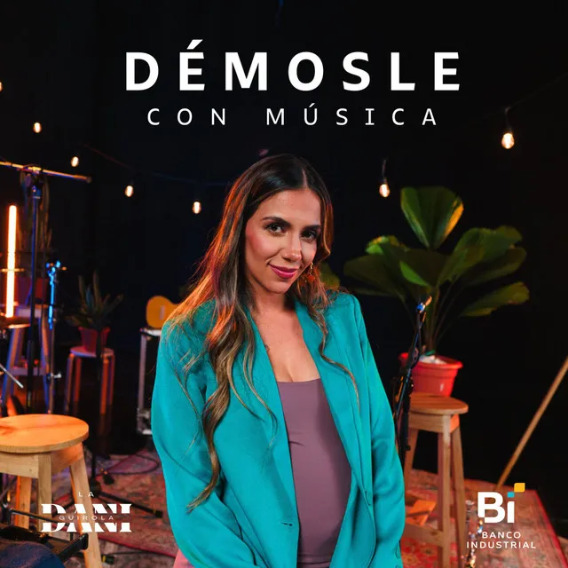 Démosle Con Música: La Dani Guirola