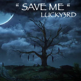 Save Me by LUCKY3RD