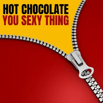 You Sexy Thing by Hot Chocolate