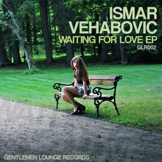 Waiting For Love by Ismar Vehabovic